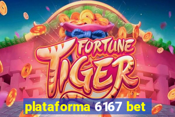 plataforma 6167 bet